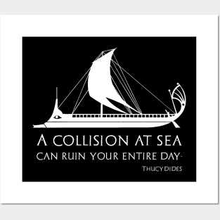 A Collision At Sea Can Ruin Your Entire Day Posters and Art